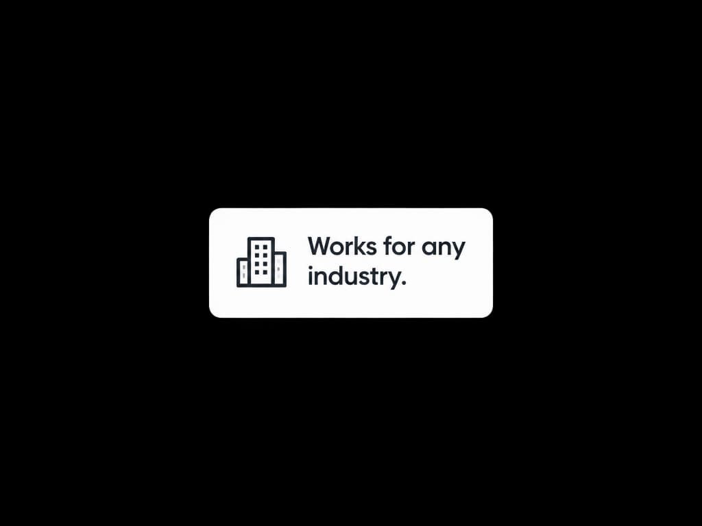 Works for any industry